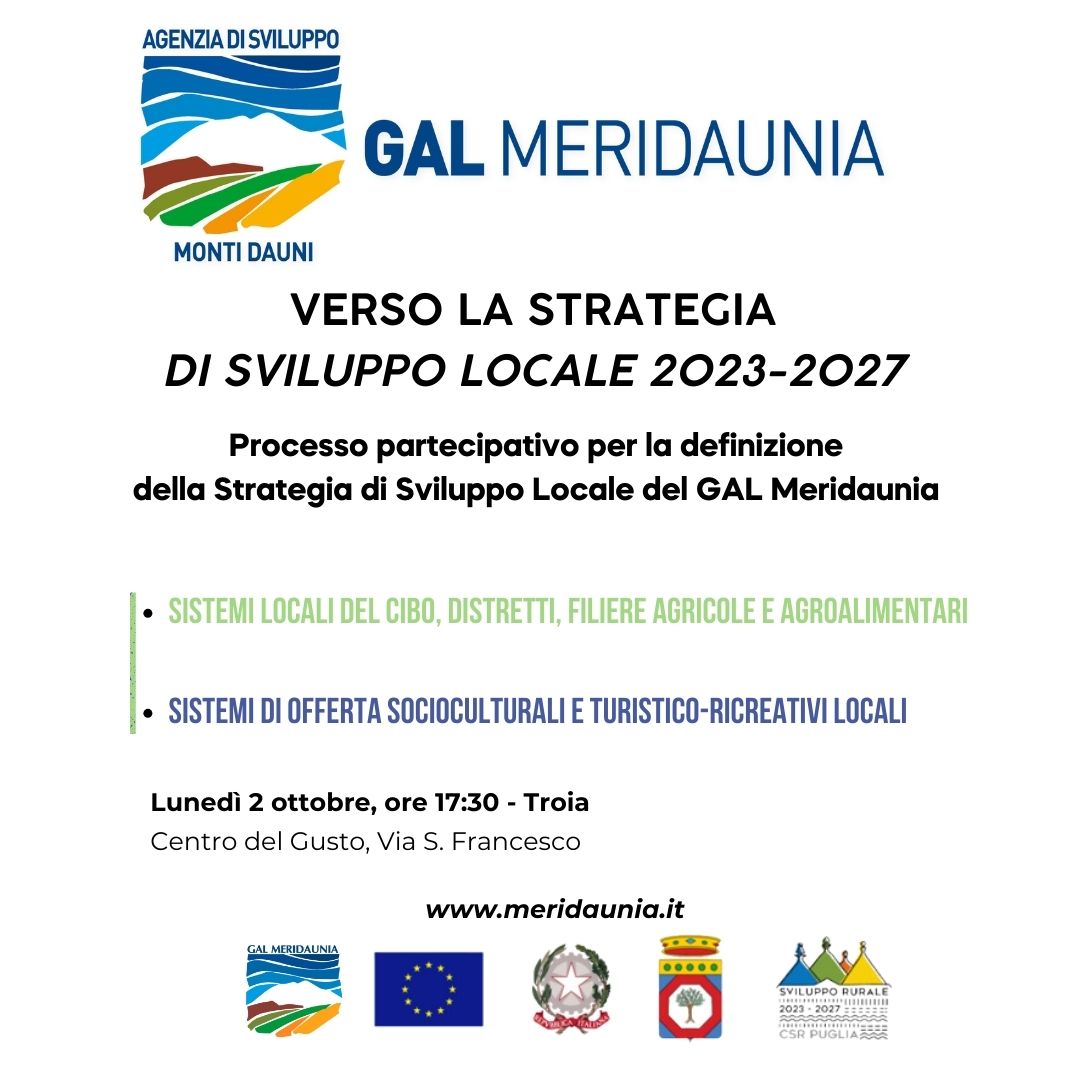 INCONTRO DI DIVULGAZIONE SULLA STRATEGIA DI SVILUPPO LOCALE 2023-2027. TROIA 2 OTTOBRE ORE 17,30